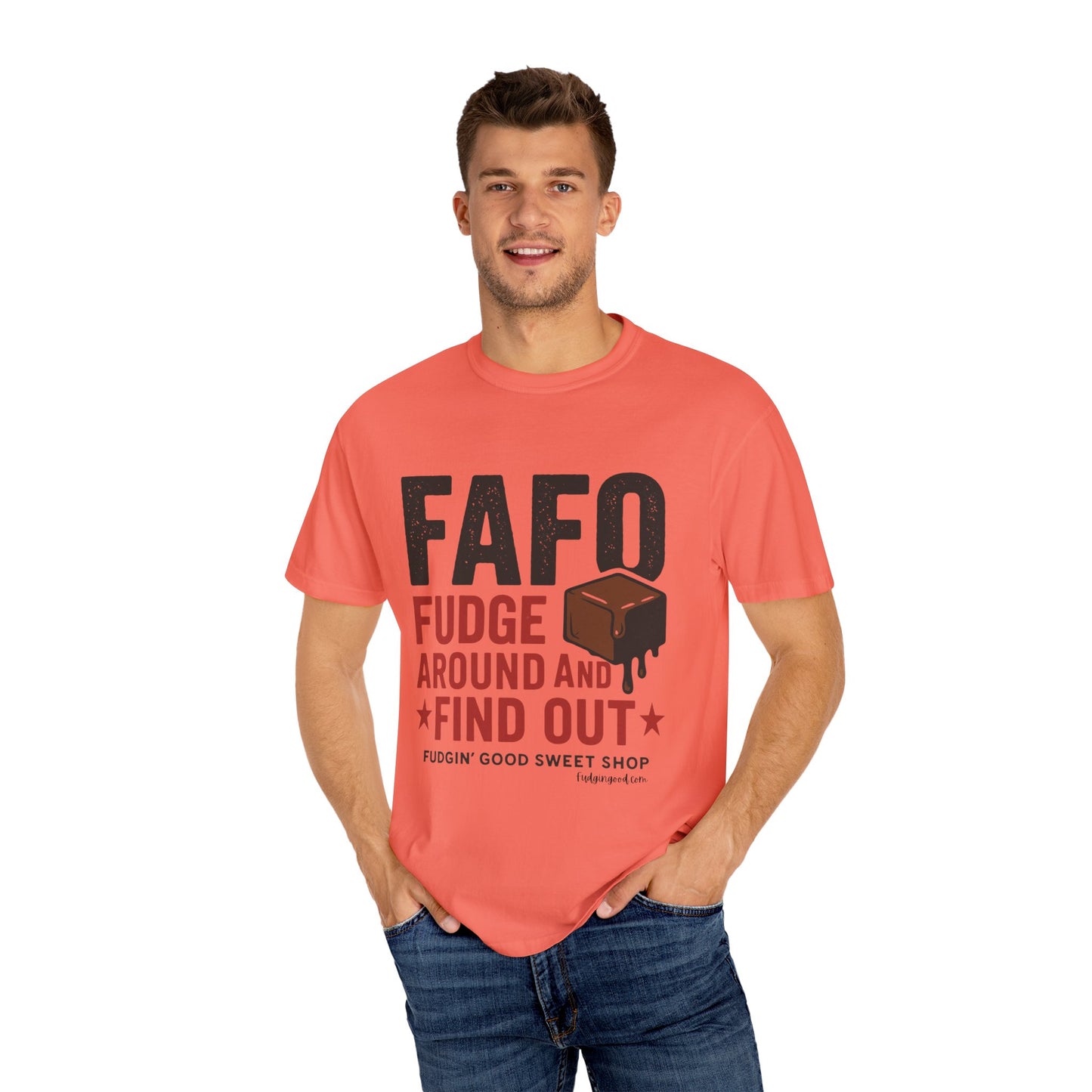 FAFO “Fudge Around and Find Out” Comfort Colors® T-Shirt – Fudgin’ Good Sweet Shop Exclusive